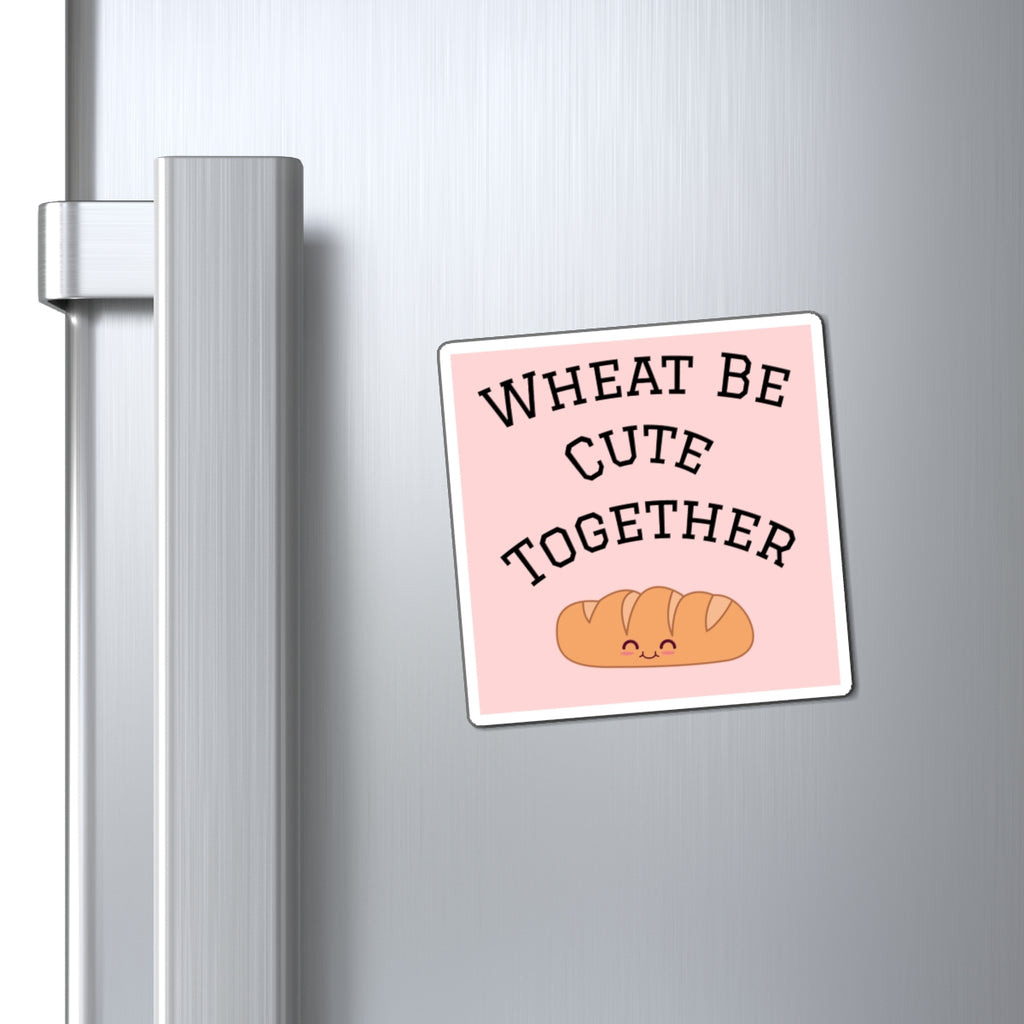 Cute Bread Pun Magnet — "Wheat Be Cute Together" Refrigerator Sticker, Kawaii Bakery Gift