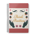 Think Positive A5 Spiral Notebook — Motivational Lined Journal